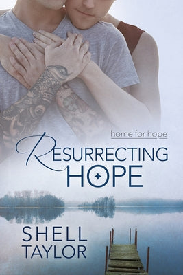 Resurrecting Hope by Taylor, Shell