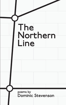 The Northern Line by Stevenson, Dominic