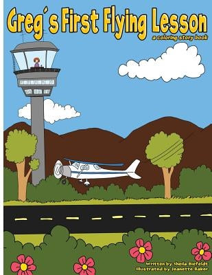 Greg's First Flying Lesson: a coloring story book by Baker, Jeanette