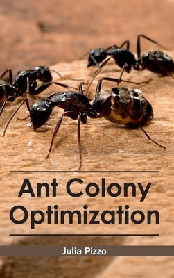 Ant Colony Optimization by Pizzo, Julia
