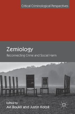 Zemiology: Reconnecting Crime and Social Harm by Boukli, Avi