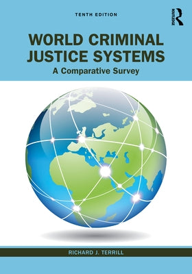 World Criminal Justice Systems: A Comparative Survey by Terrill, Richard J.