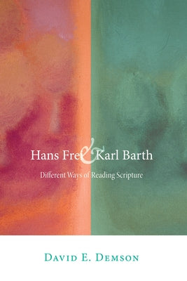 Hans Frei & Karl Barth by Demson, David E.