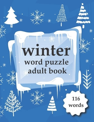 Winter word puzzle adult book.: Puzzle book for adults. by Khatun, Nazma