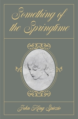 Something of the Springtime by Spiezio, John