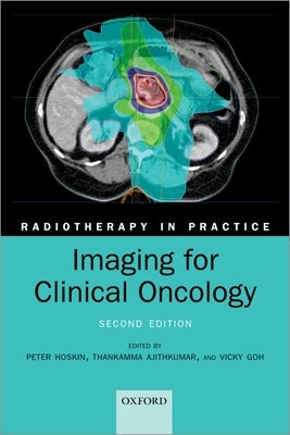 Imaging for Clinical Oncology by Hoskin, Peter