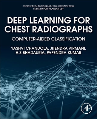 Deep Learning for Chest Radiographs: Computer-Aided Classification by Chandola, Yashvi