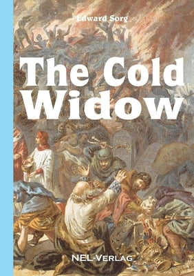 The Cold Widow by Sorg, Edward