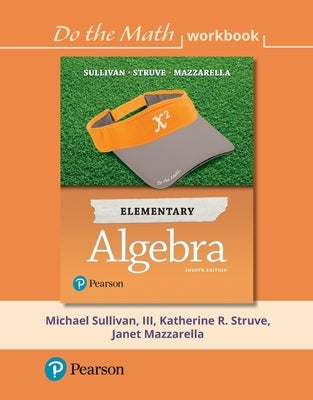Do the Math Workbook for Elementary Algebra by Sullivan, Michael, III