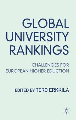 Global University Rankings: Challenges for European Higher Education by Erkkilä, T.