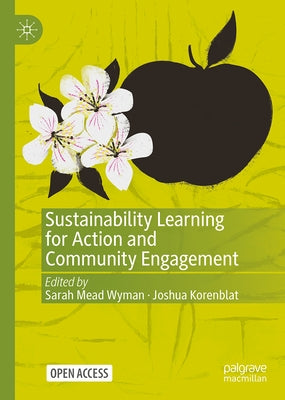Sustainability Learning for Action and Community Engagement by Wyman, Sarah Mead