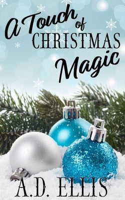 A Touch of Christmas Magic by Ellis, A. D.