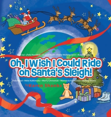 Oh, I Wish I Could Ride on Santa's Sleigh! by Shanks, Karen