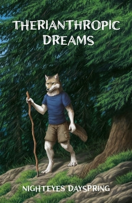 Therianthropic Dreams by Dayspring, Nighteyes