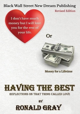 Having The Best by Gray, Ronald H.