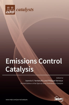 Emissions Control Catalysis by Yentekakis, Ioannis V.