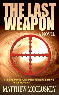 The Last Weapon by McCluskey, Matthew