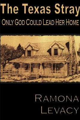 The Texas Stray by Levacy, Ramona