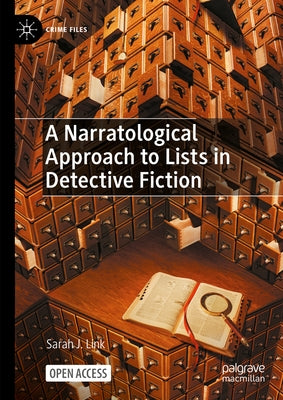 A Narratological Approach to Lists in Detective Fiction by Link, Sarah J.