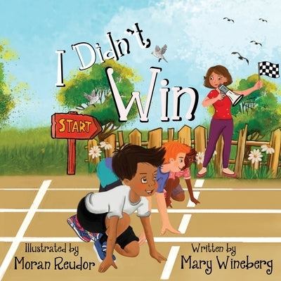 I Didn't Win by Wineberg, Mary