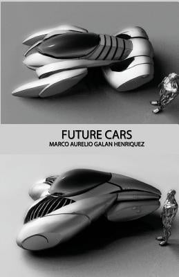 Future cars by Galan Henriquez, Marco Aurelio