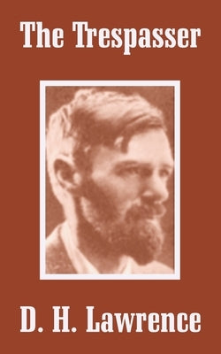 The Trespasser by Lawrence, D. H.