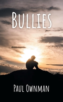 Bullies by Ownman, Paul
