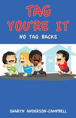 Tag You're It by Anderson-Campbell, Sharyn