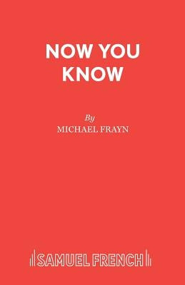 Now You Know by Frayn, Michael