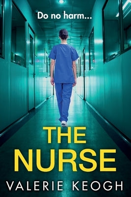 The Nurse by Keogh, Valerie