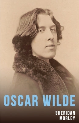 Oscar Wilde by Morley, Sheridan