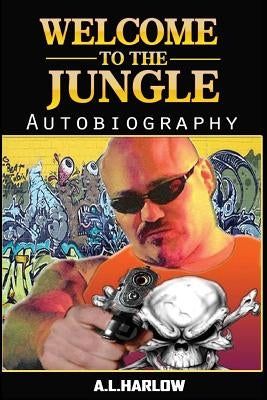 Welcome to the Jungle by Harlow, A. L.