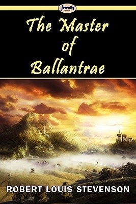 The Master of Ballantrae by Stevenson, Robert Louis