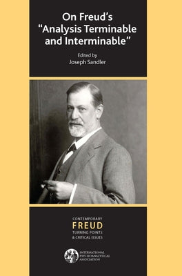 On Freud's Analysis Terminable and Interminable by Sandler, Joseph