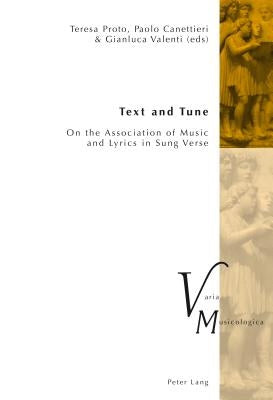 Text and Tune: On the Association of Music and Lyrics in Sung Verse by Krakauer, Peter M.