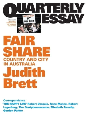 Fair Share: Country and City in Australia; Quarterly Essay 42 by Brett, Judith