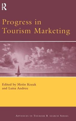 Progress in Tourism Marketing by Kozak, Metin
