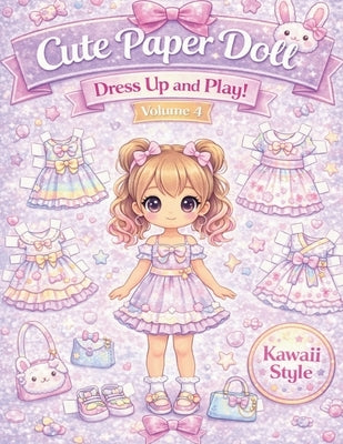 Cute Paper Dolls - Dress Up and Play: Kawaii Style Paper Doll Dress Up Book for Kids - Cute Outfits to Cut and Play by Mojica, Editorial