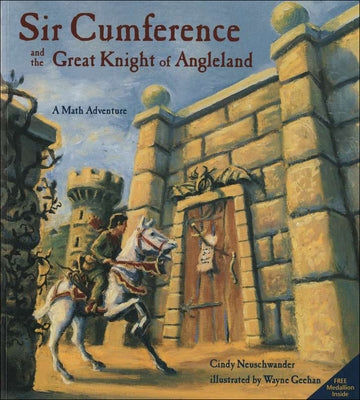 Sir Cumference and the Great Knight of Angleland by Neuschwander, Cindy, Creator