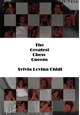 The Greatest Chess Queens by Chidi, Sylvia Lovina