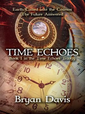 Time Echoes (Time Echoes Trilogy V1) by Davis, Bryan