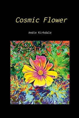Cosmic Flower by Kirkdale, Andie
