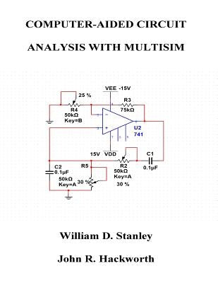 Computer-Aided Circuit Analysis with Multisim by Hackworth, John R.
