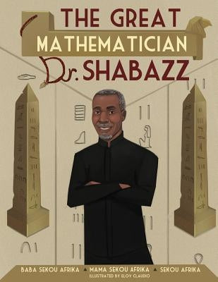 The Great Mathematician Dr. Shabazz by Afrika, Mama Sekou