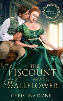 The Viscount and the Wallflower by Diane, Christina