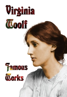 Famous Works - Mrs Dalloway, to the Lighthouse, Orlando, & a Room of One's Own by Woolf, Virginia