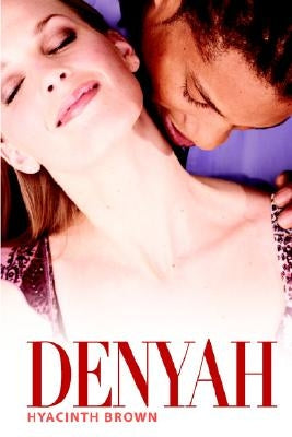 Denyah by Brown, Hyacinth