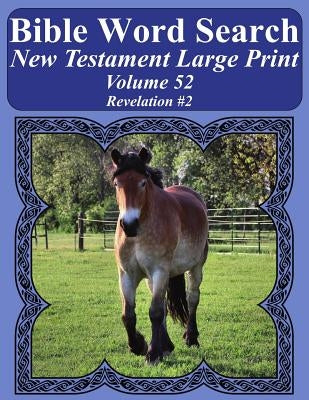 Bible Word Search New Testament Large Print Volume 52: Revelation #2 by Pope, T. W.