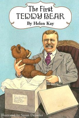 The First Teddy Bear by Kay, Helen