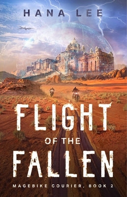 Flight of the Fallen by Lee, Hana